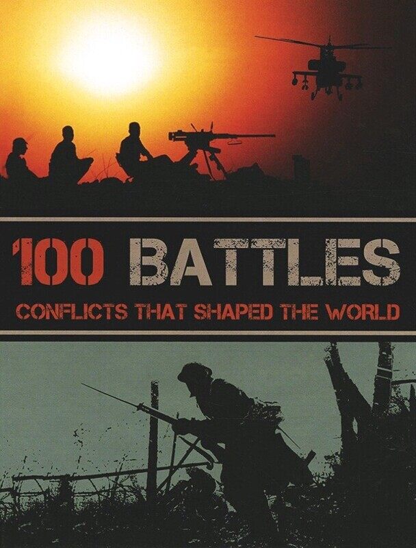 

100 Battles: Conflicts That Shaped The World, Hardcover Book, By: Parragon Books