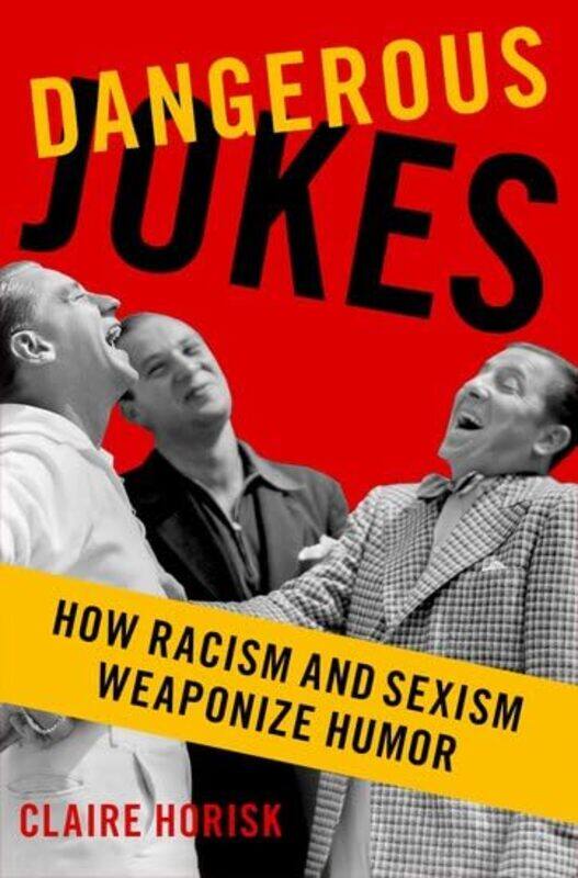 

Dangerous Jokes by Claire Associate Professor of Philosophy, Associate Professor of Philosophy, University of Missouri Horisk-Hardcover