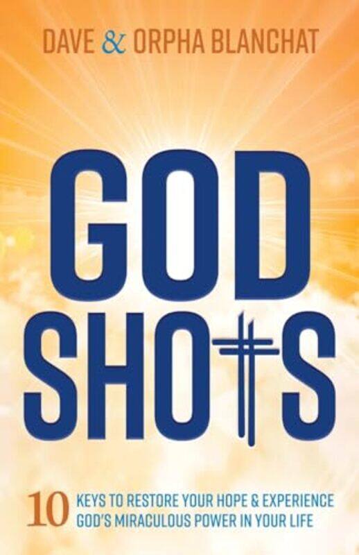 

God Shots by Dave BlanchatOrpha Blanchat-Paperback