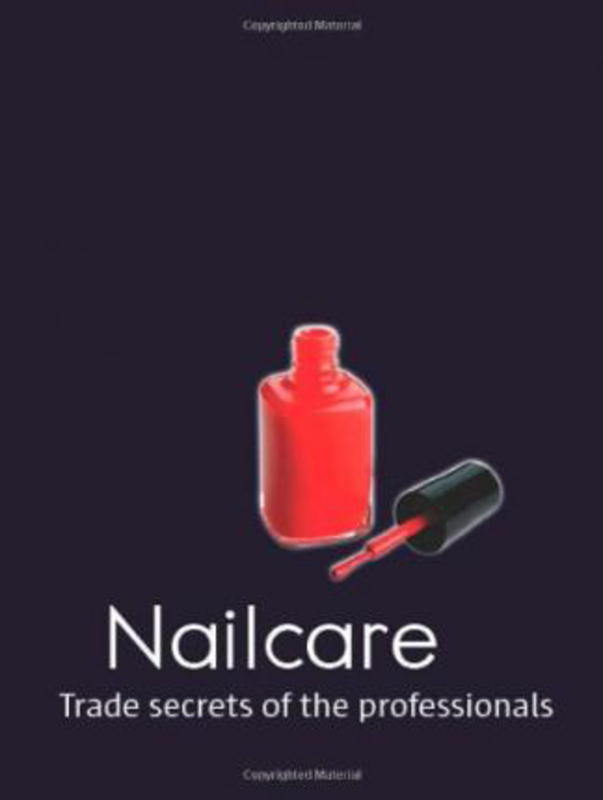 Nailcare, Spiral Bound, By: Leigh Toselli