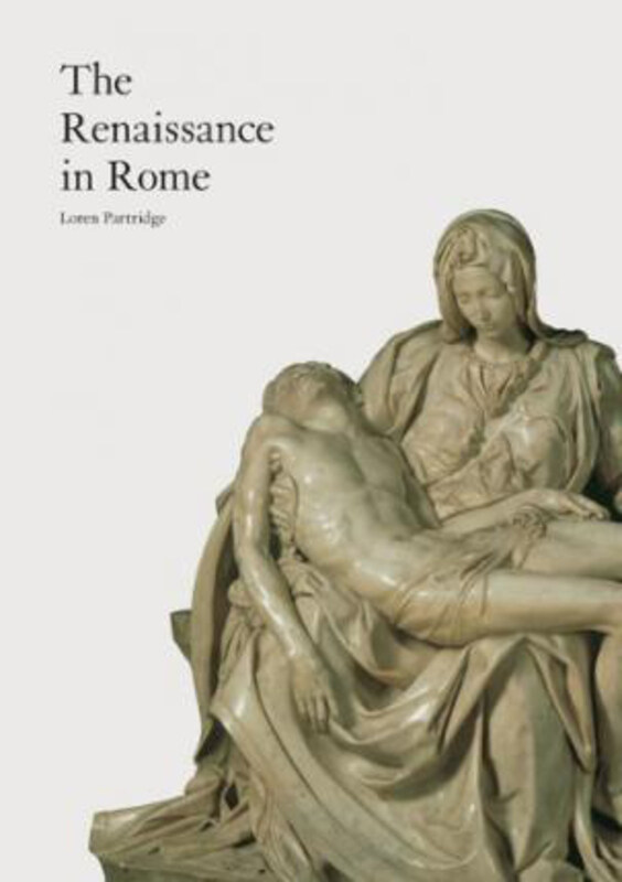 

The Renaissance in Rome, Paperback Book, By: Loren Partridge