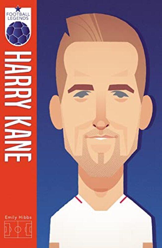 

Harry Kane Football Legends 2 by Emily HibbsStanley Chow-Paperback