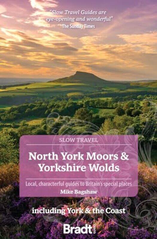 

North York Moors and Yorkshire Wolds Slow Travel by Mike Bagshaw-Paperback