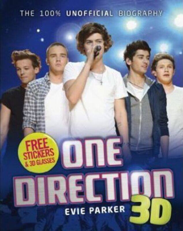 

The 100% Unofficial Biography: One Direction 3D.Hardcover,By :Evie Parker