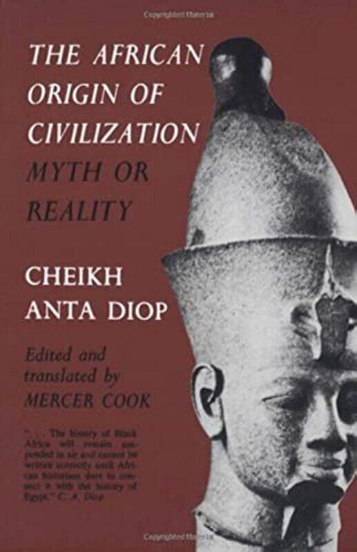 

The African Origin Of Civilization Myth Or Reality by Diop, Cheikh Anta - Cook, Mercer Paperback