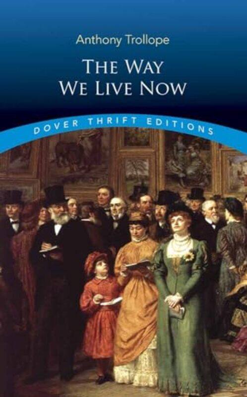 

Way We Live Now by Anthony Trollope-Paperback