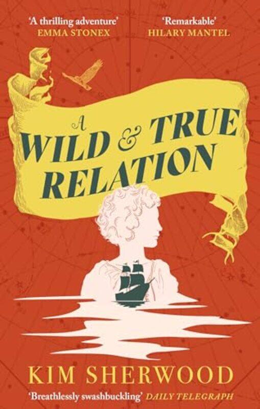 

A Wild and True Relation by Kim Sherwood-Paperback