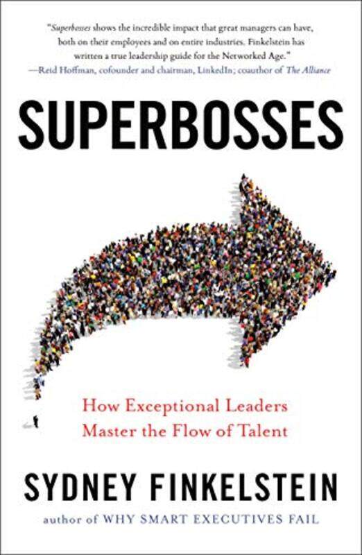 

Superbosses How Exceptional Leaders Master The Flow Of Talent By Finkelstein Sydney Paperback