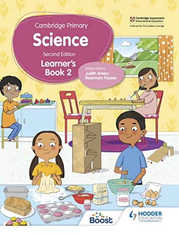 

Cambridge Primary Science Learners Book 2 Second Edition By Mapplebeck, Andrea - Herridge, Deborah - Lewis, Helen - Ward, Hellen - Feasey, Rosemary -