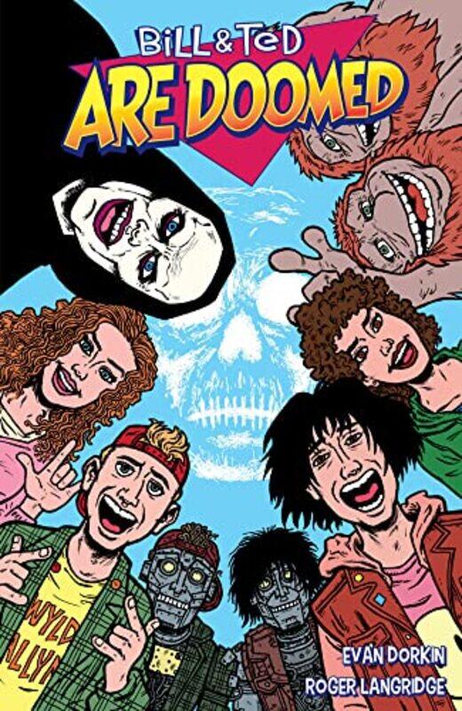 

Bill And Ted Are Doomed by Evan Dorkin - Paperback