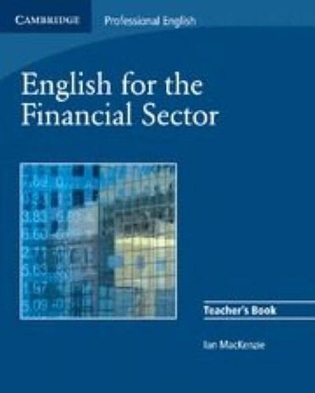 

English for the Financial Sector Teachers Book by Ian Universite de Geneve MacKenzie-Paperback