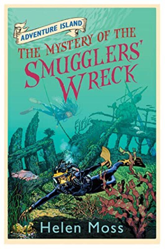 

Adventure Island The Mystery of the Smugglers Wreck by Helen MossLeo Hartas-Paperback