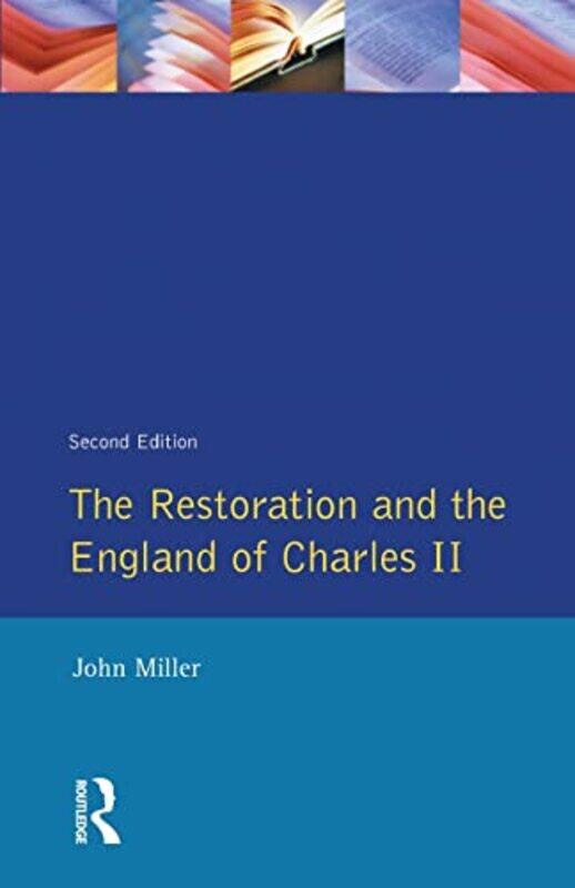 

The Restoration and the England of Charles II by John Miller-Paperback