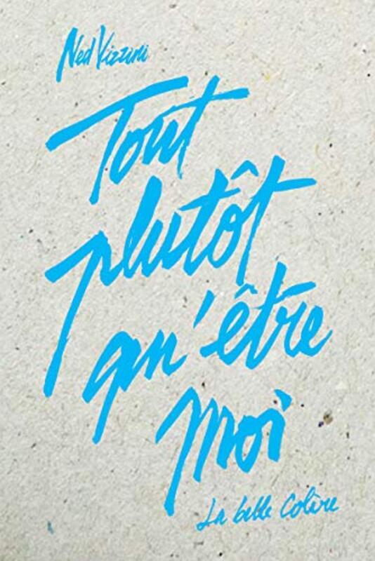 Tout plut t qu tre moi , Paperback by Ned Vizzini