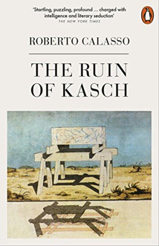 

The Ruin Of Kasch By Calasso, Roberto - Dixon, Richard -Paperback