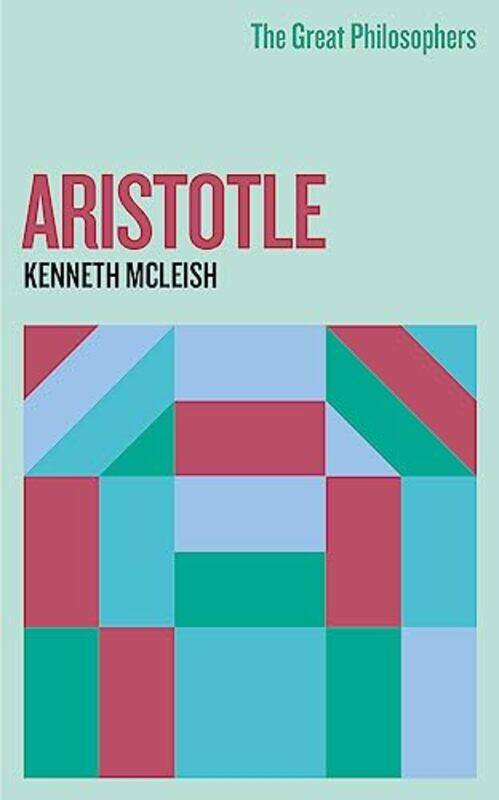 

The Great Philosophers Aristotle by Kenneth Mcleish-Paperback