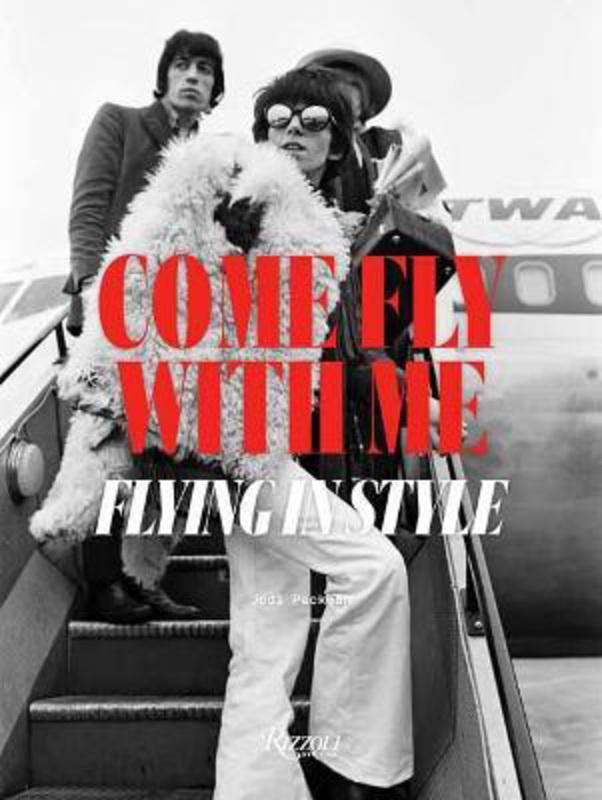 Come Fly with Me: Flying in Style, Paperback Book, By: Jodi Peckman