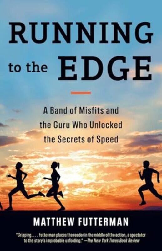 

Running to the Edge by Matthew Futterman-Paperback