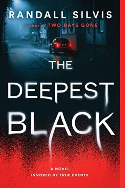 

The Deepest Black by Randall Silvis-Paperback