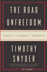 The Road to Unfreedom: Russia, Europe, America , Paperback by Snyder, Timothy