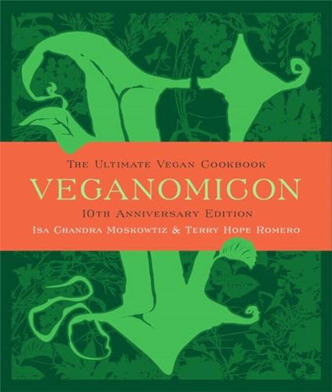 

Veganomicon 10Th Anniversary Ed By Moskowitz Isa Chandra - Hardcover