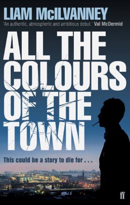 

All the Colours of the Town by Liam McIlvanney-Paperback