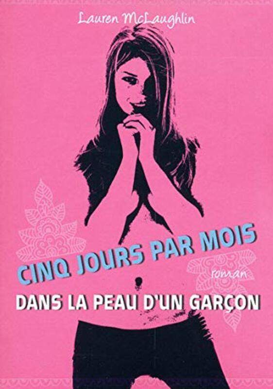 

Cinq jours par mois : dans la peau dun gar on,Paperback by Mclaughlin Lauren