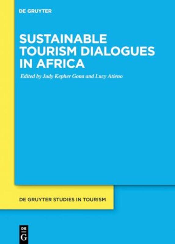 

Sustainable Tourism Dialogues In Africa by Judy Kepher GonaLucy Atieno-Paperback