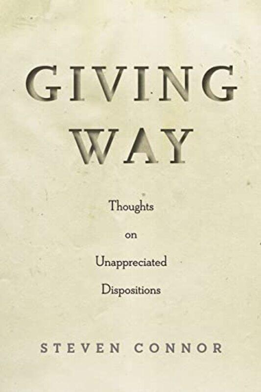

Giving Way by Steven Connor-Paperback