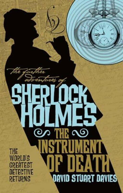 

The Further Adventures of Sherlock Holmes The Instrument of Death by David Stuart Davies-Paperback