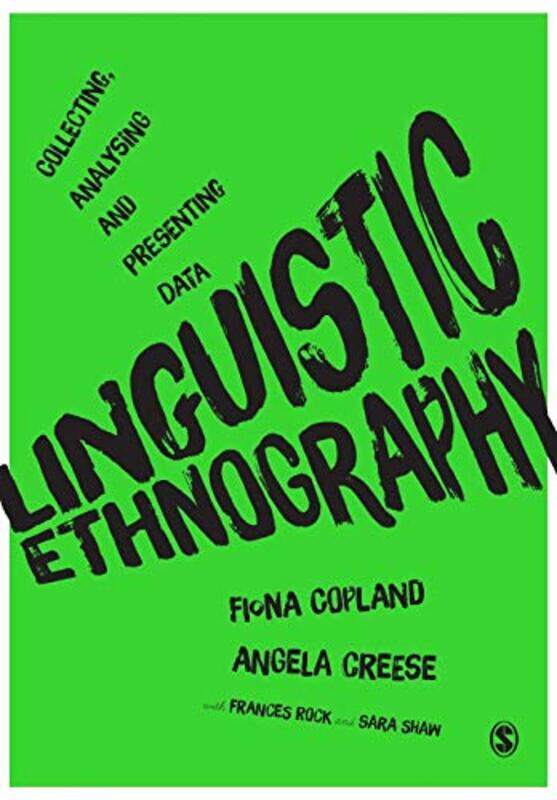 

Linguistic Ethnography by Fiona CoplandAngela Creese-Paperback