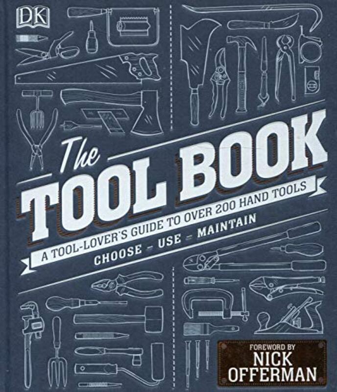 

The Tool Book: A Tool-Lover's Guide to Over 200 Hand Tools, Hardcover, By: Phil Davy