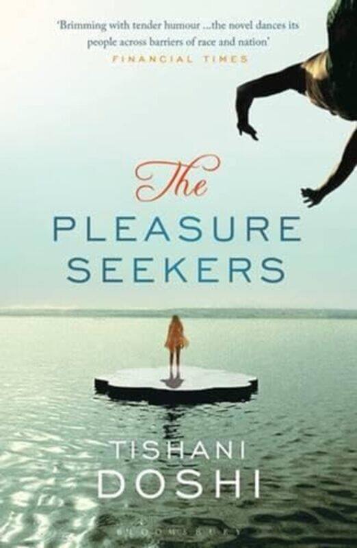 

The Pleasure Seekers by Tishani Doshi-Paperback