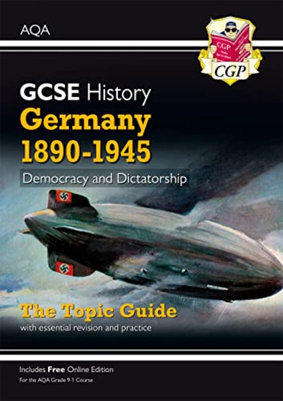 Gcse History Aqa Topic Guide Germany 18901945 Democracy And Dictatorship by CGP Books - CGP Books -Paperback