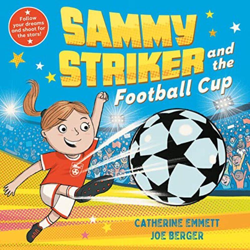 

Sammy Striker and the Football Cup by Catherine EmmettJoe Berger-Paperback