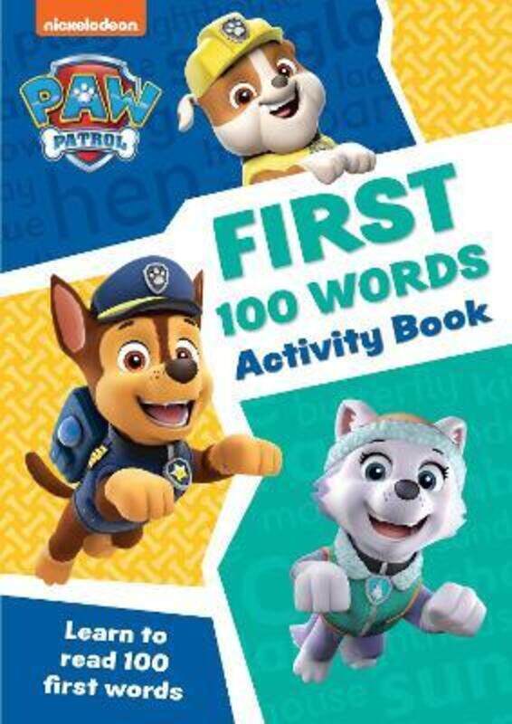 

Paw Patrol - PAW Patrol First 100 Words Activity Book: Get set for school!,Paperback,ByVarious