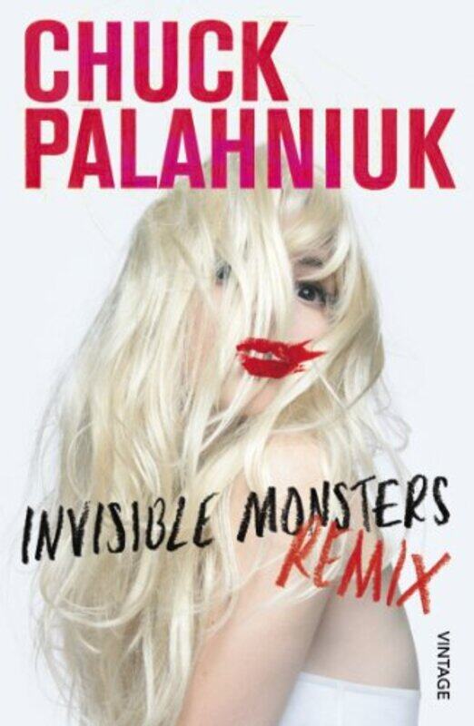 

Invisible Monsters Remix by Chuck Palahniuk-Paperback