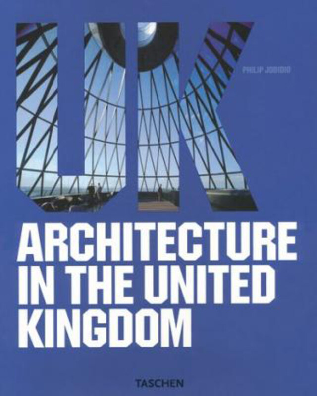 

Architecture in the United Kingdom, Hardcover Book, By: Philip Jodidio