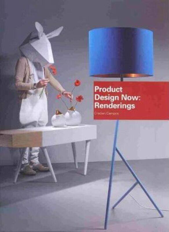 

Product Design Now: Renderings.Hardcover,By :Christian Campos