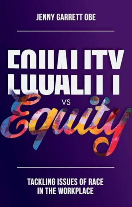 

Equality vs Equity by Jenny Jenny Garrett Global, UK Garrett-Paperback