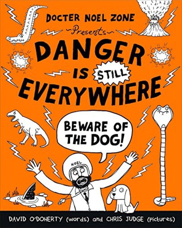 

Danger is Still Everywhere Beware of the Dog Danger is Everywhere book 2 by David ODohertyChris Judge-Paperback