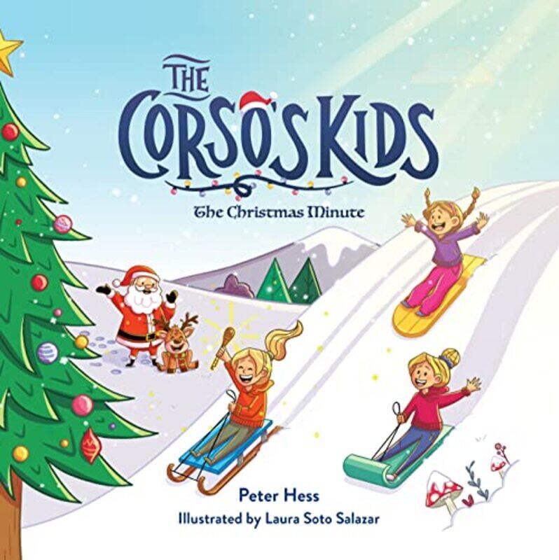 

The Corsos Kids The Christmas Minute by Peter HessLaura Soto Salazar-Hardcover