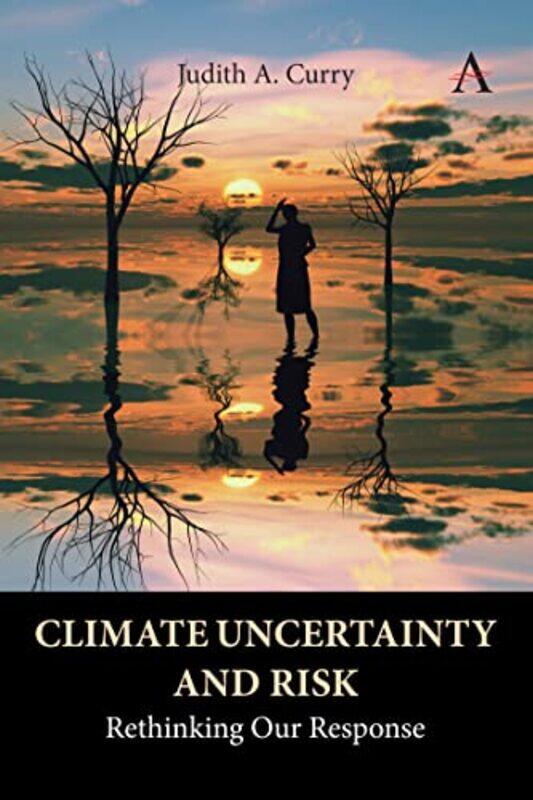 

Climate Uncertainty and Risk by Keith City University of London UK Pilbeam-Hardcover