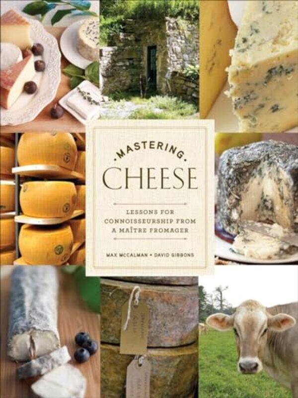 

Mastering Cheese by Max McCalmanDavid Gibbons-Hardcover