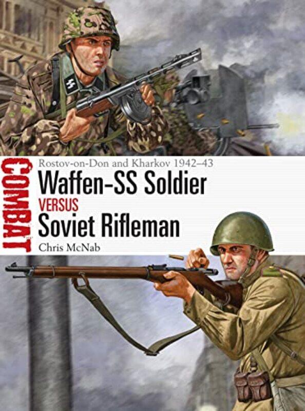 

WaffenSS Soldier vs Soviet Rifleman by Chris McNabJohnny Illustrator Shumate-Paperback