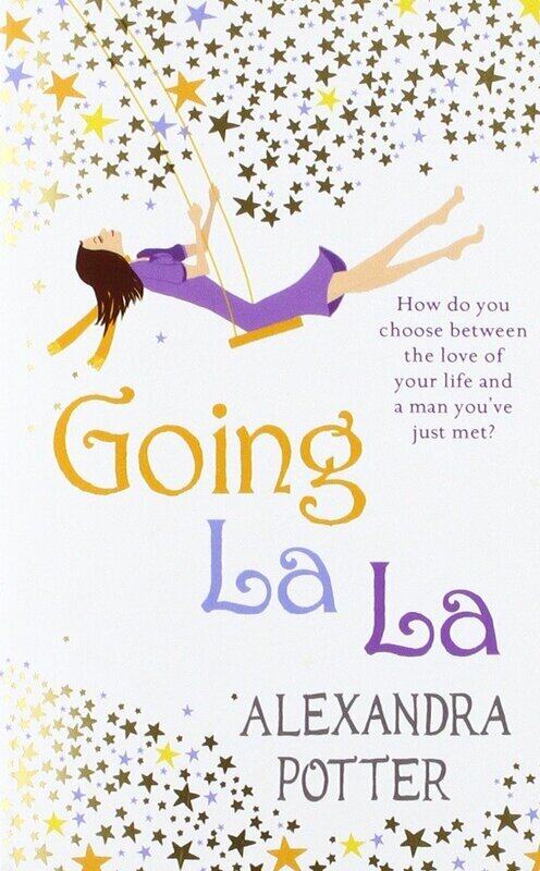 

Going La La, Paperback Book, By: Alexandra Potter