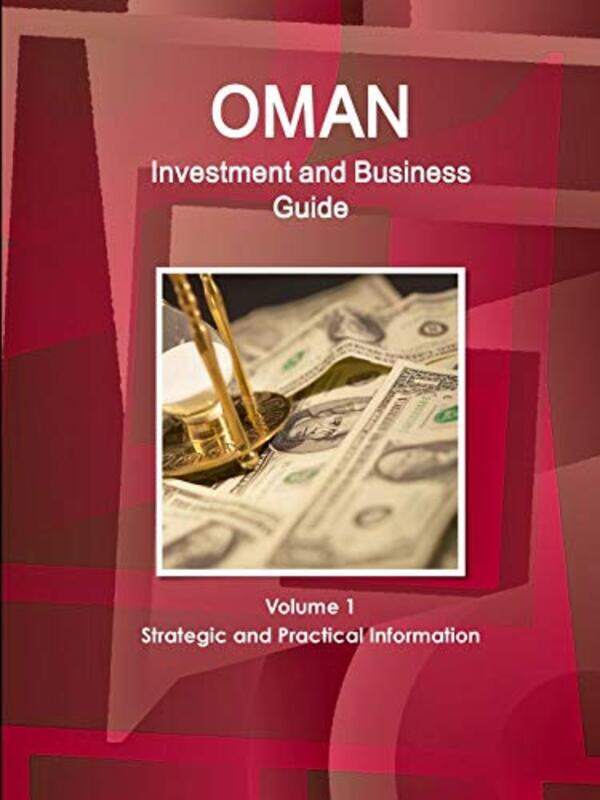 

Oman Investment And Business Guide Volume 1 Strategic And Practical Information By IBP, Inc. Paperback