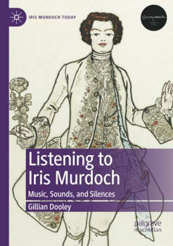 

Listening To Iris Murdoch by Gillian Dooley-Paperback