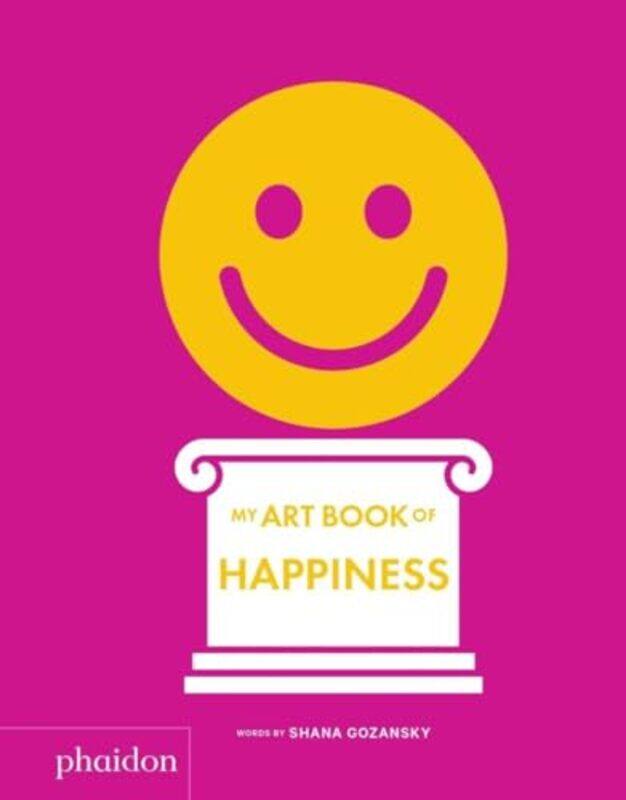 

My Art Bk Of Happiness By Gozansky Shana - Hardcover