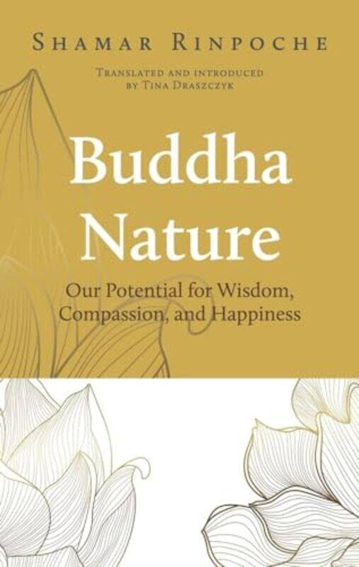 

Buddha Nature by Shamar RinpocheTina Draszczyk-Paperback